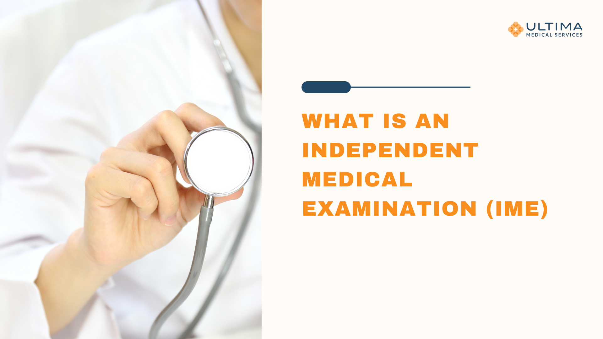 What is an Independent Medical Examination (IME)? | Ultima Medical Services